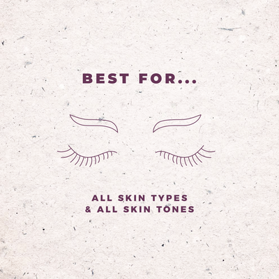 Best for ALL skin types